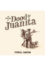 High Top Mountain Simpson, Sturgill: The Ballad of Dood & Juanita LP