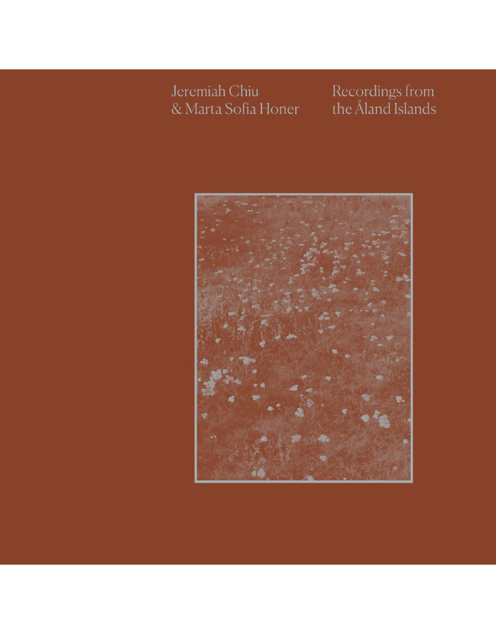 International Anthem Chiu, Jeremiah & Marta Sofia Honer: Recordings from the Aland Islands LP