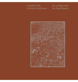International Anthem Chiu, Jeremiah & Marta Sofia Honer: Recordings from the Aland Islands LP