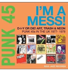 Soul Jazz Various: 2022RSD - Punk 45 - I'm A Mess! LP