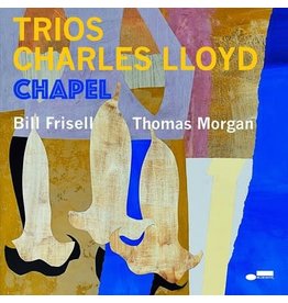 Blue Note Lloyd, Charles: Trios: Chapel (w/Bill Frisell & Thomas Morgan) LP