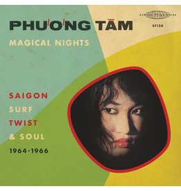 Sublime Frequencies Tam, Phuong: Magical Nights: Saigon Surf, Twist & Soul 1964 - 1966 LP