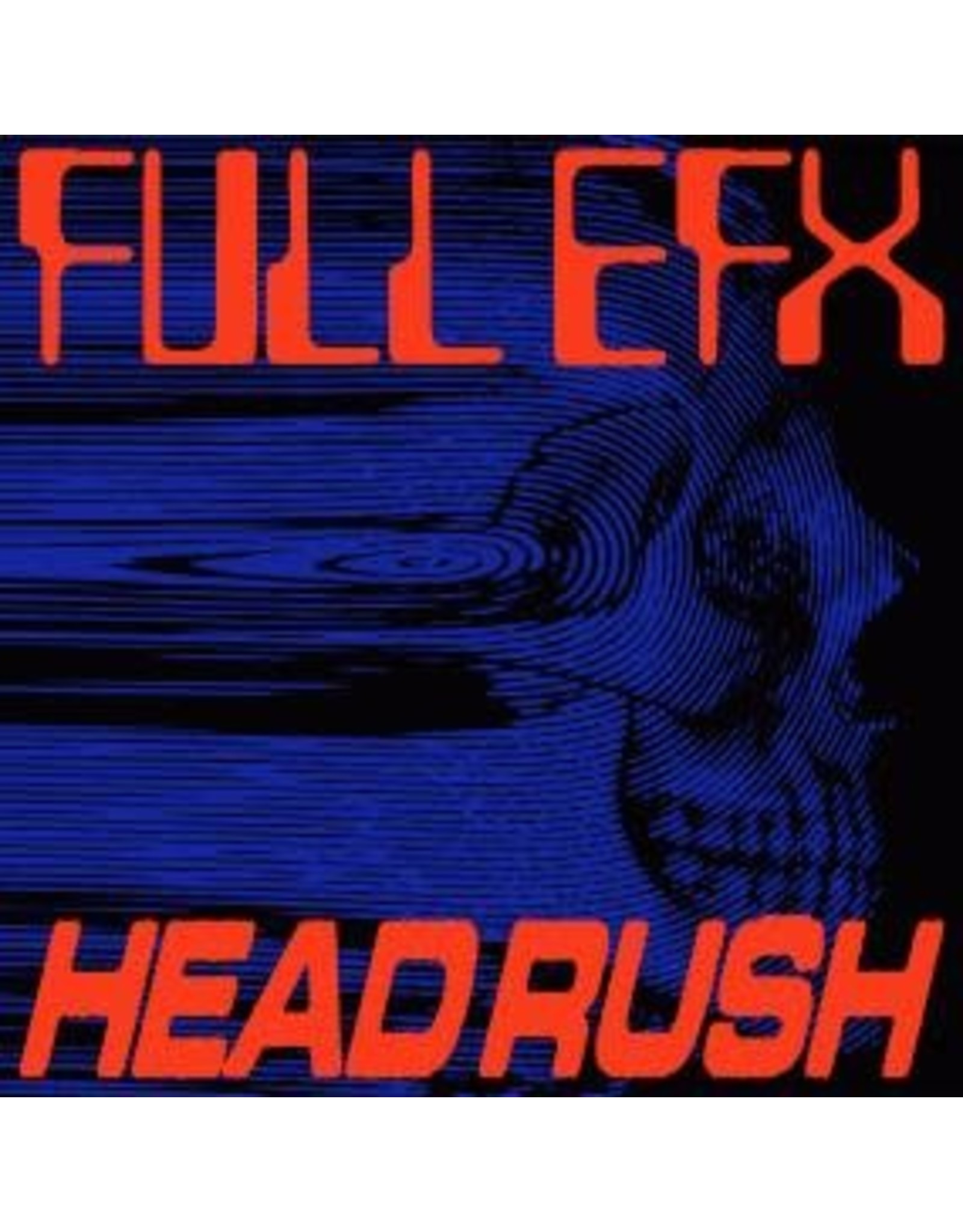 Ful EFX: Headrush LP - Listen Records