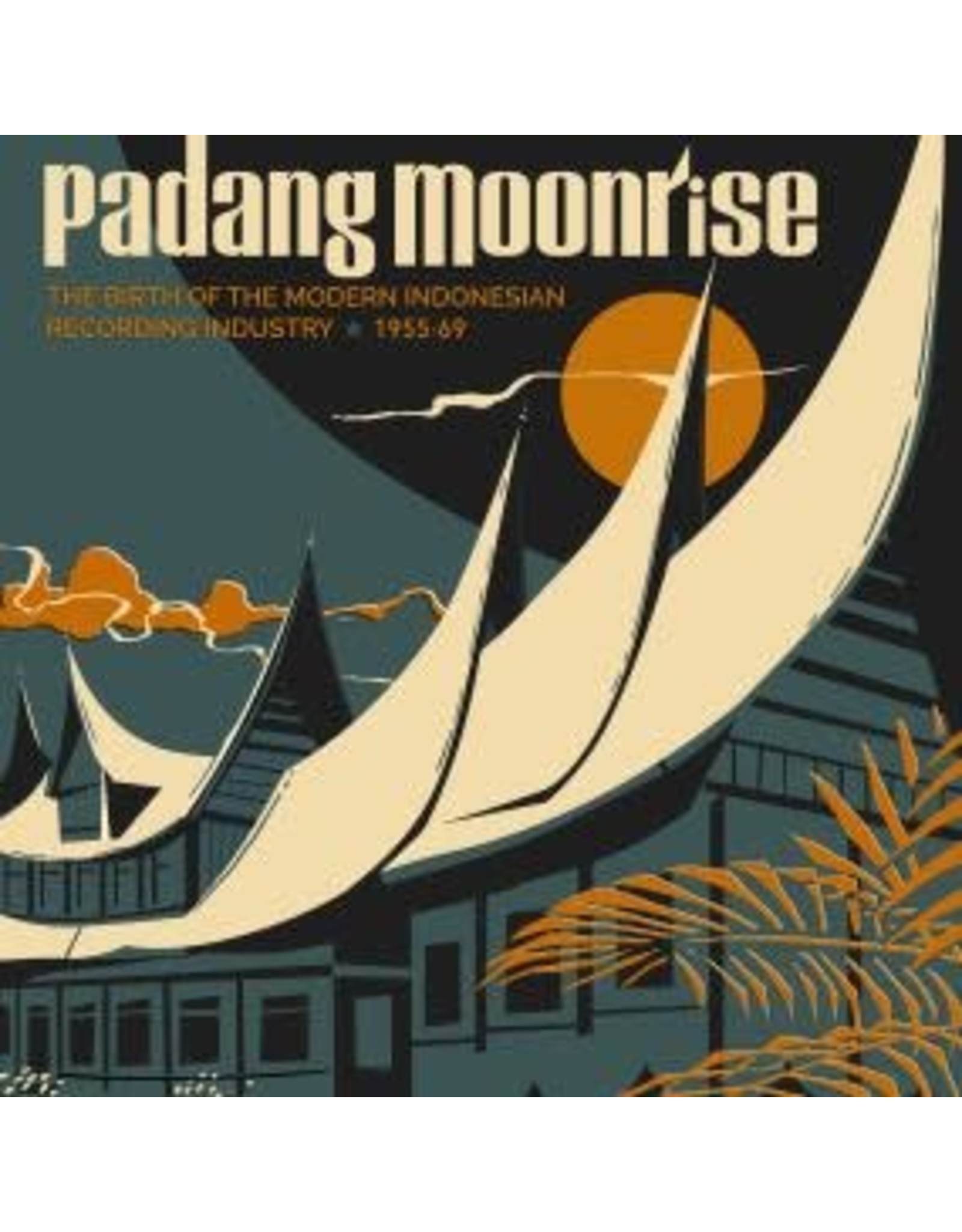 Soundways Various: Padang Moonrise: The Birth of the Modern Indonesian Recording Industry (1955-69) LP