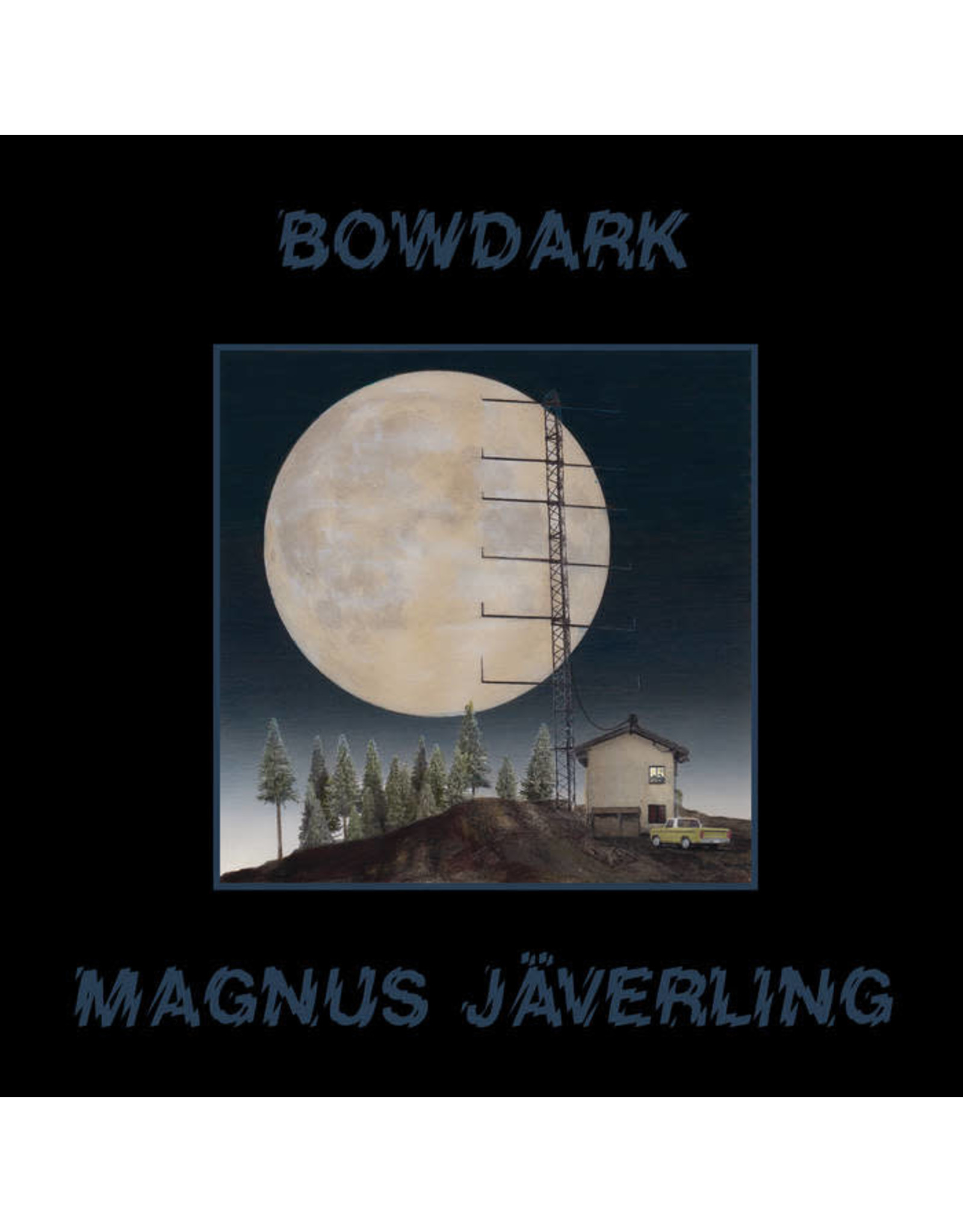 Javerling, Magnus: Bowdark LP