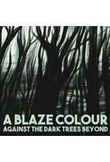 Onderstroom A Blaze Colour: Against the Dark Trees Beyond LP