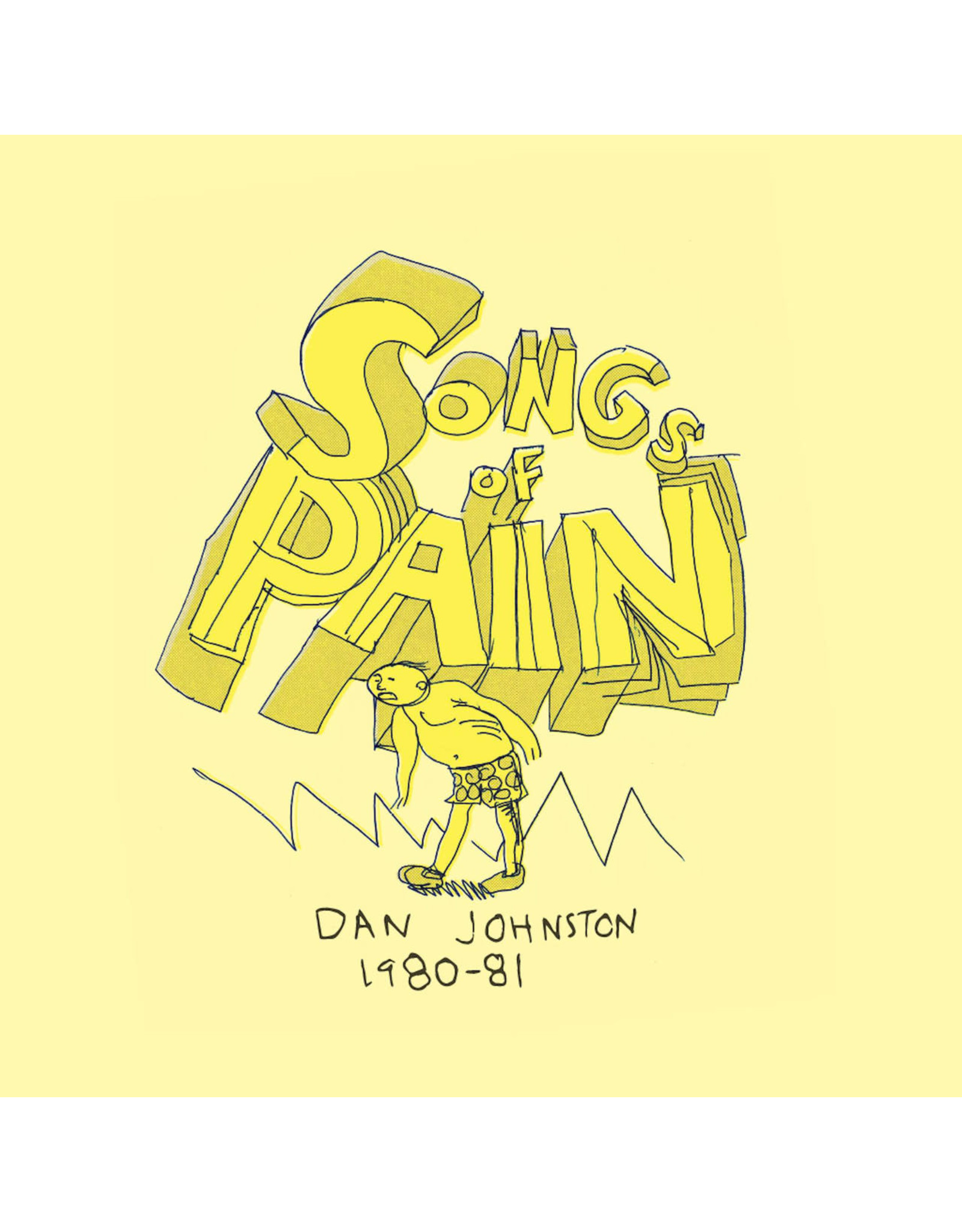 Eternal Yip Eye Johnston, Daniel: Songs of Pain 1980-1981 LP