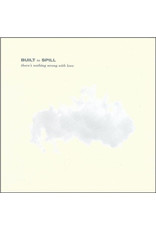 Built To Spill: There's Nothing Wrong With Love LP