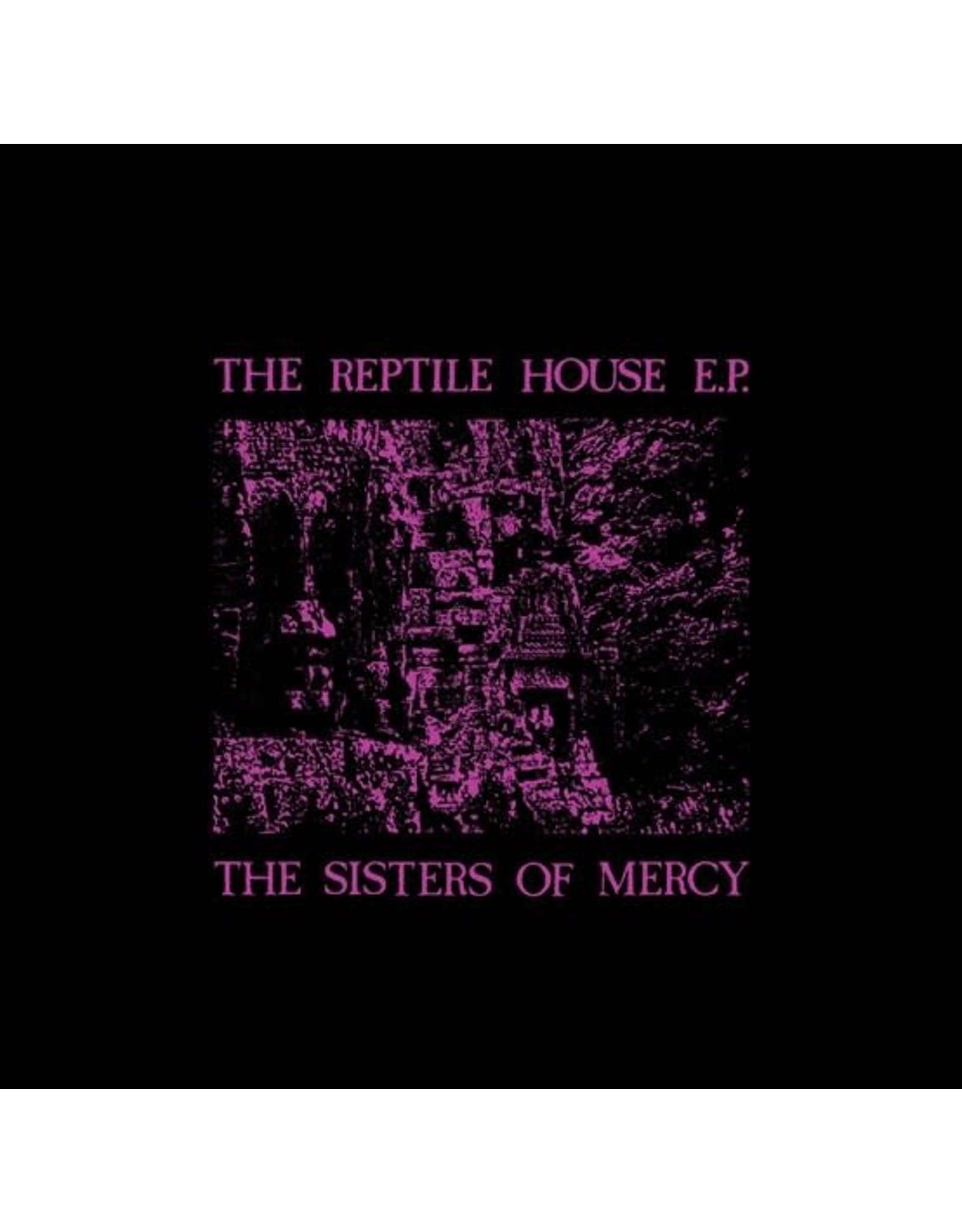 Parlophone Sisters of Mercy: 2023RSD - The Reptile House LP