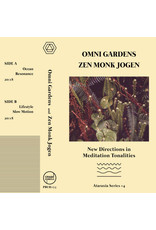 Omni Gardens & Zen Monk Jogen: New Directions in Meditation Tonalities CS