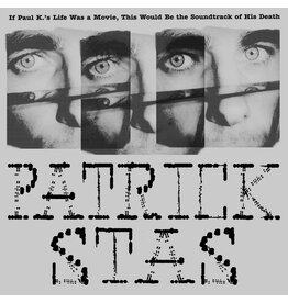 Stroom Stas, Patrick: If Paul K's Life Was a Movie, This Would Be the Soundtrack of His Death LP