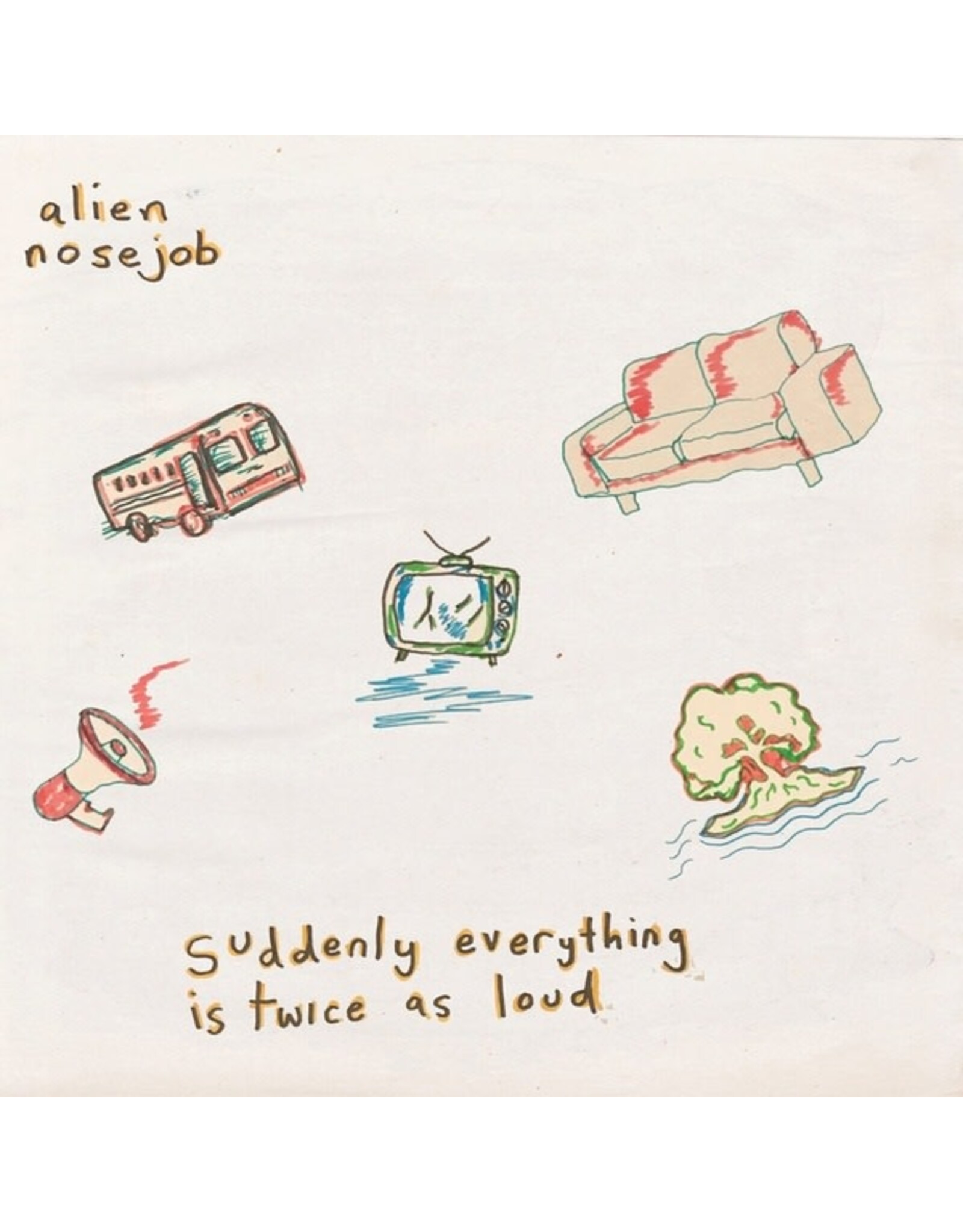 Alien Nosejob: Suddenly Everything is Twice as Loud (Green) LP