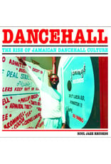 Soul Jazz Various: Dancehall: The Rise Of Jamaican Dancehall Culture LP