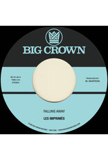 Big Crown Les Imprimés: Falling Away/Still Here 7"