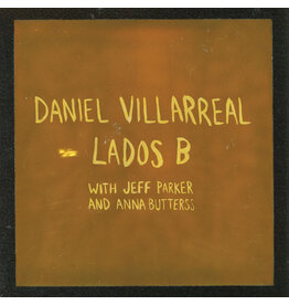 International Anthem Villarreal, Daniel, Jeff Parker, Anna Butterss: Lados B ("CIGAR SMOKE") LP