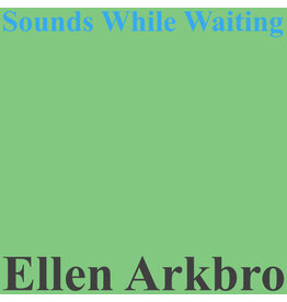 w.25th Arkbro, Ellen: Sounds While Waiting LP