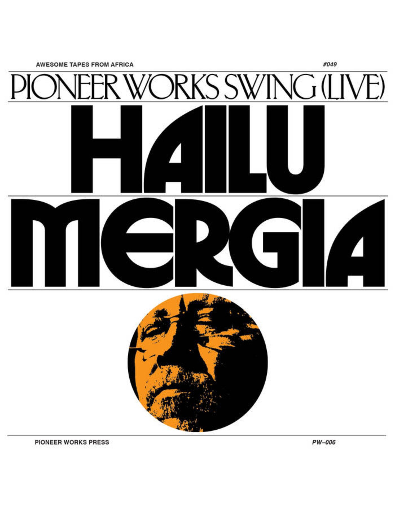 Awesome Tapes From Africa Mergia, Hailu: Pioneer Works Swing (Live) LP