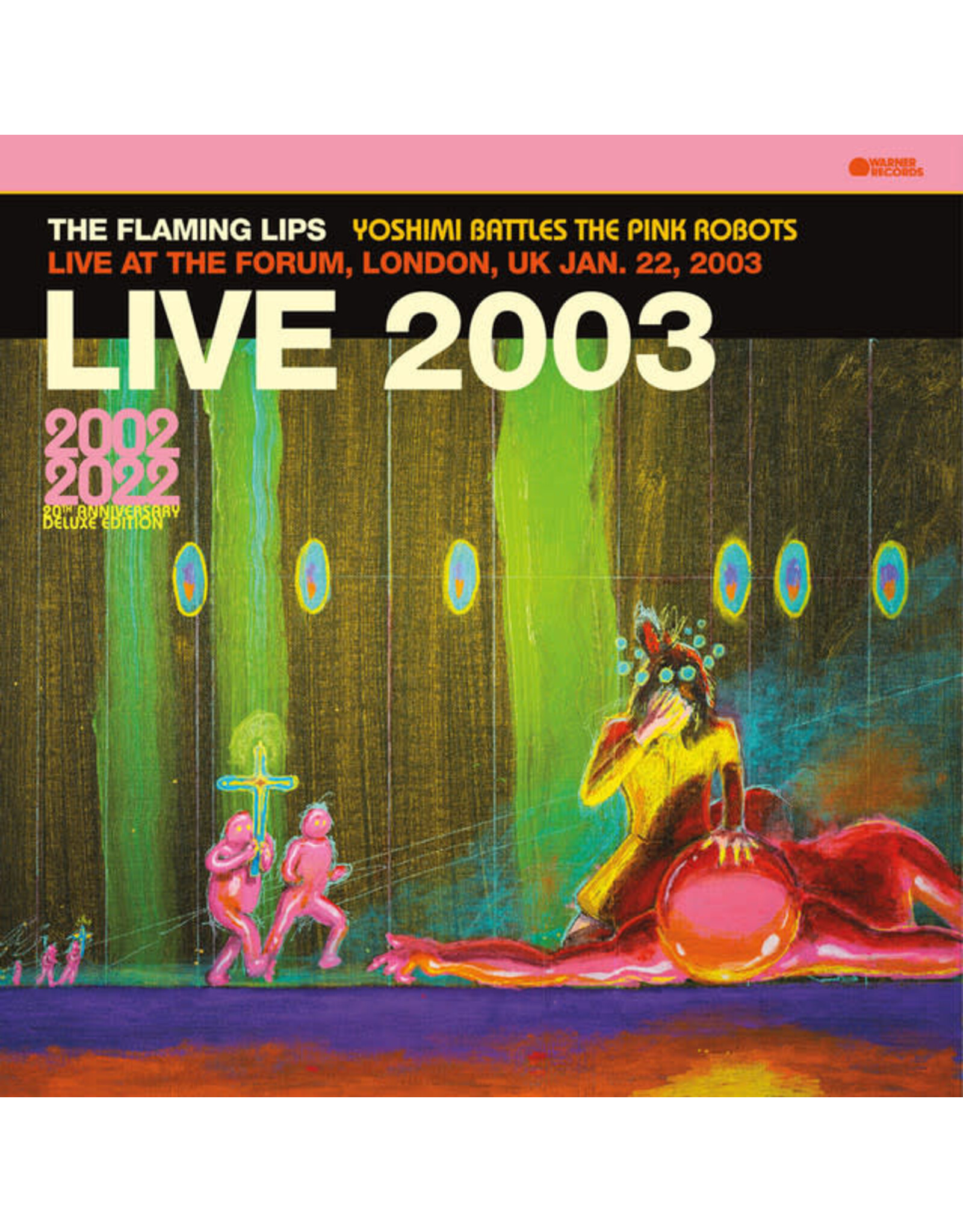 Warner Flaming Lips: Live At The Forum-London, January 22, 2003 (Bbc Broadcast) LP