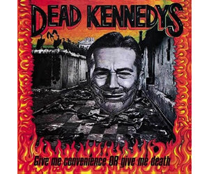 洋楽 DEAD KENNEDYS / GIVE ME CONVENIENCE OR Give Me Convenience or Give Me Death - Album by Dead