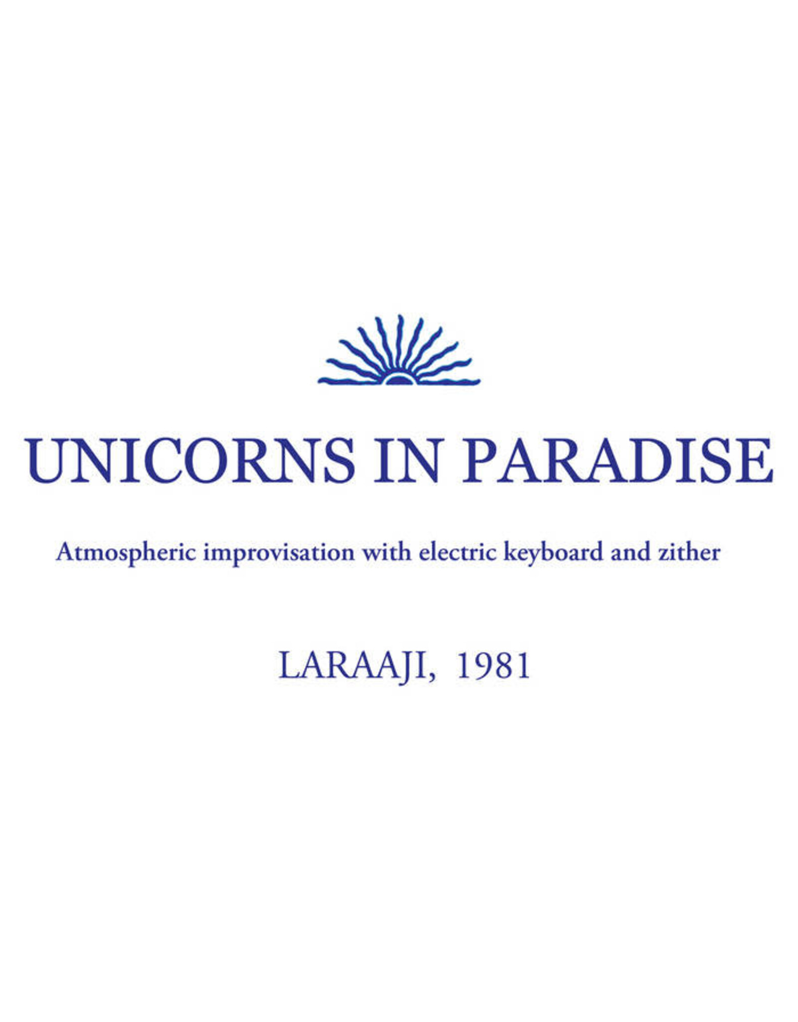 Leaving Laraaji: Unicorns in Paradise CS