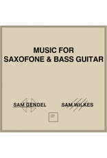 Leaving Gendel, Sam & Sam Wilkes: Music for Saxofone & Bass Guitar LP