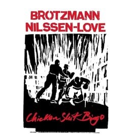 Trost Brotzmann, Peter/Paal Nilssen-Love: Chicken Shit Bingo LP