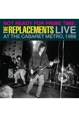 Replacements: Not Ready for Prime Time: Live at Cabaret Metro, Chicago, IL, January 11, 1986 LP