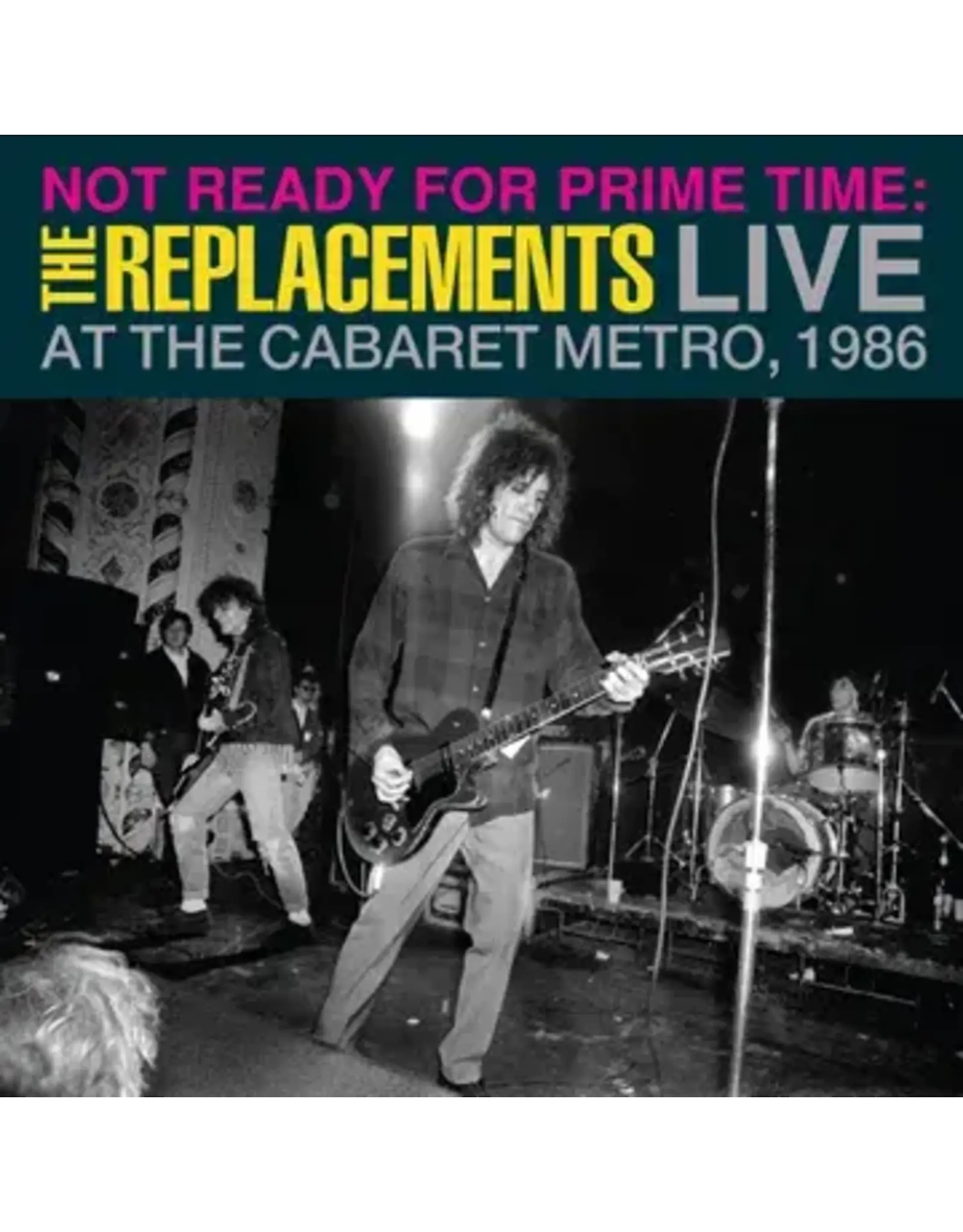 Replacements: 2024RSD - Not Ready for Prime Time: Live at Cabaret Metro, Chicago, IL, January 11, 1986 LP