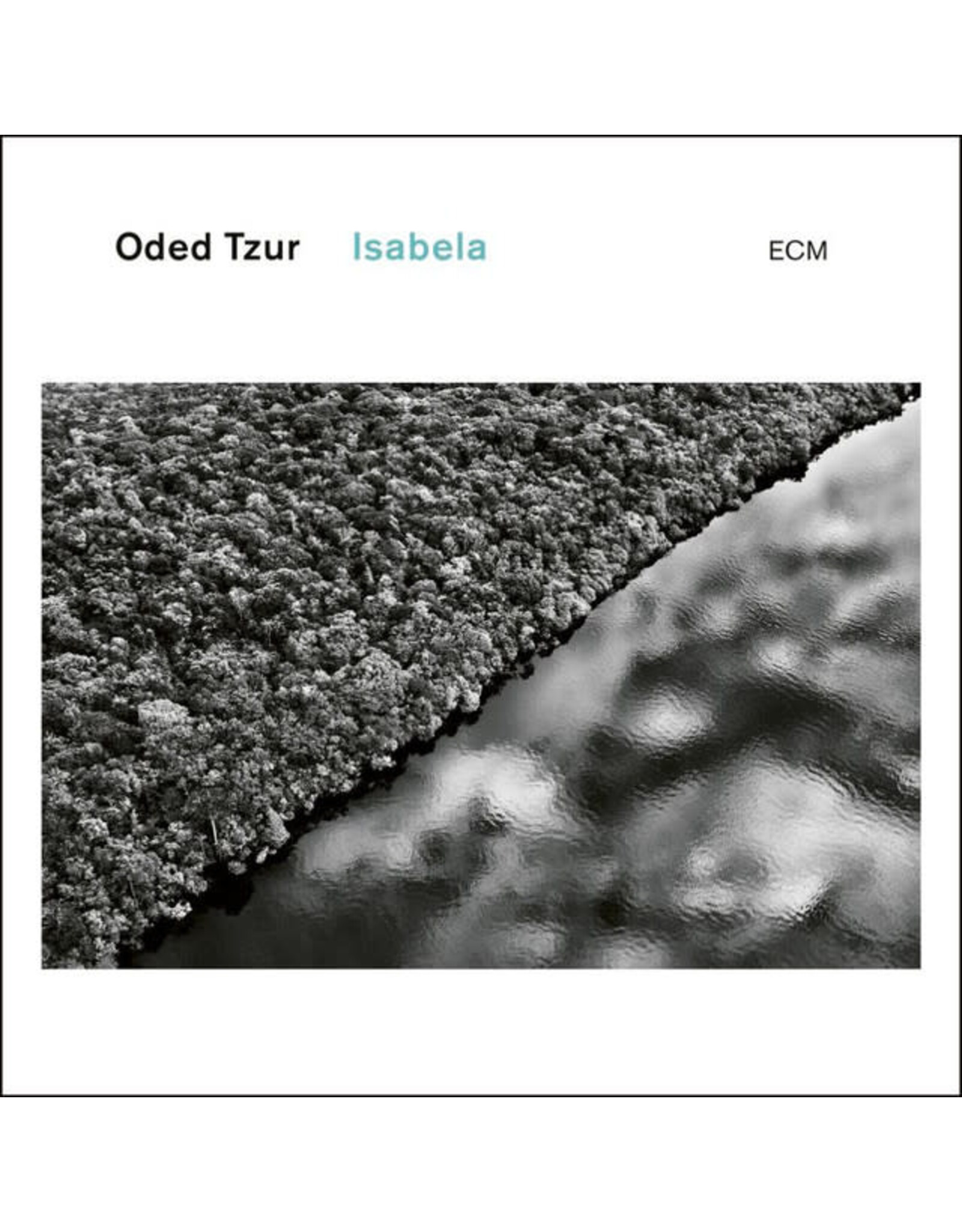 ECM Tzur, Oded: Isabela LP