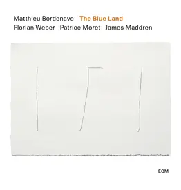 ECM Bordenave, Matthieu: The Blue Land LP