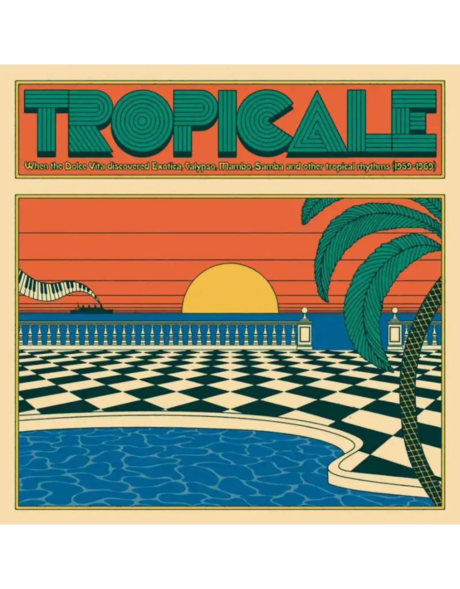 Decca Various: Tropicale: When the Dolce Vita Discovered Exotica, Calypso, Mambo, Samba and Other Tropical Rhythm (1959-1969) LP