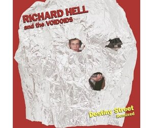 洋楽 Richard Hell and the Voidoids Richard Hell & The Voidoids: Destiny Street Remixed LP - Listen