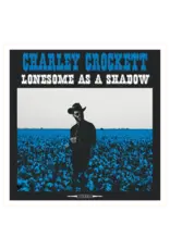 Thirty Tigers Crockett, Charley: Lonesome As A Shadow LP