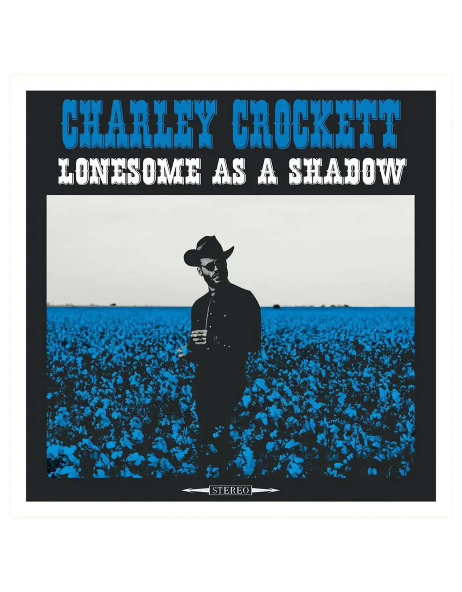 Thirty Tigers Crockett, Charley: Lonesome As A Shadow LP