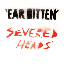 Dark Entries Severed Heads: Ear Bitten LP