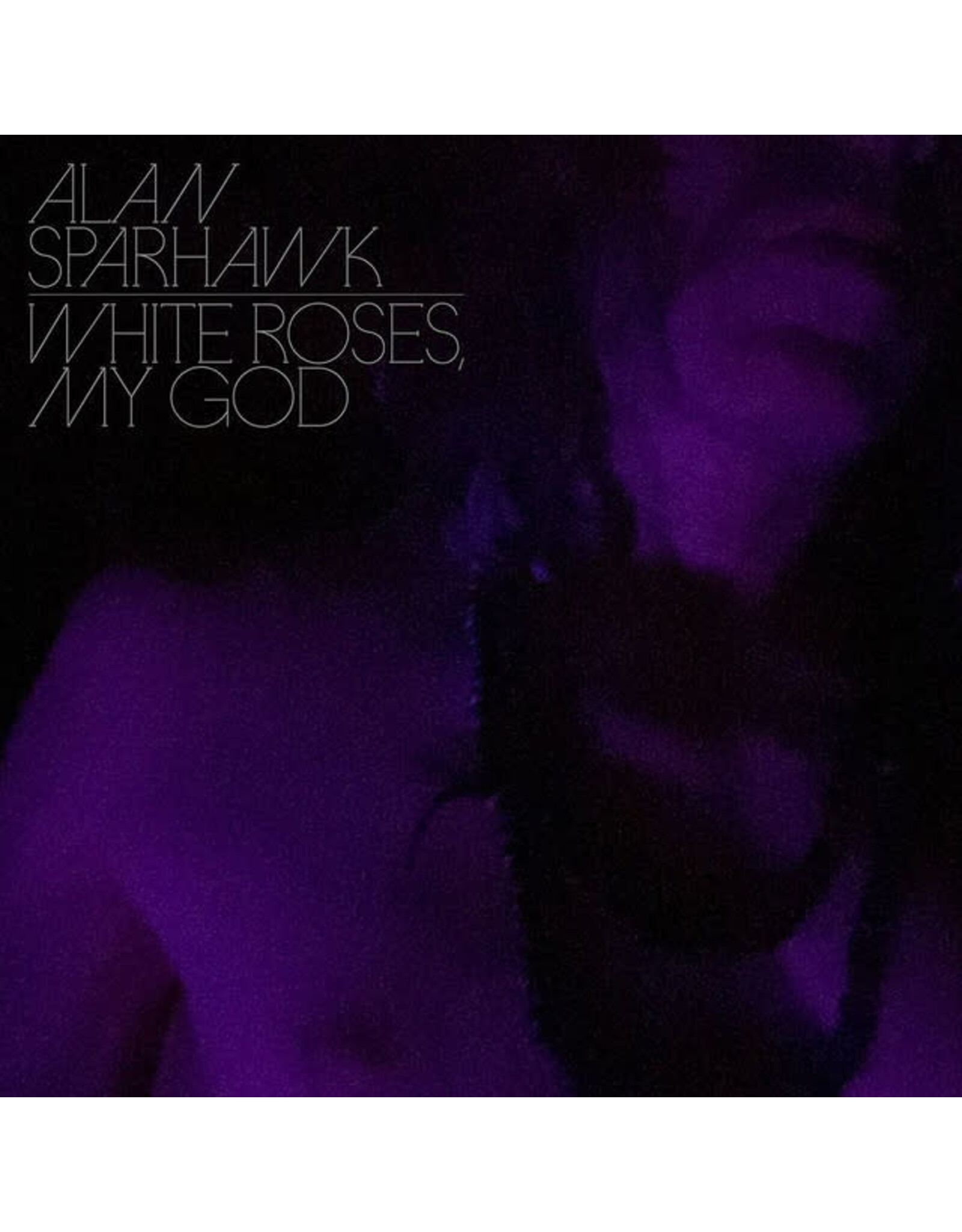Sub Pop Sparhawk, Alan: White Roses, My God (LOSER edition-clear) LP