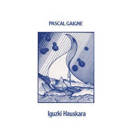 Hegoa Disk Gaigne, Pascal: Iguzki Hauskara LP