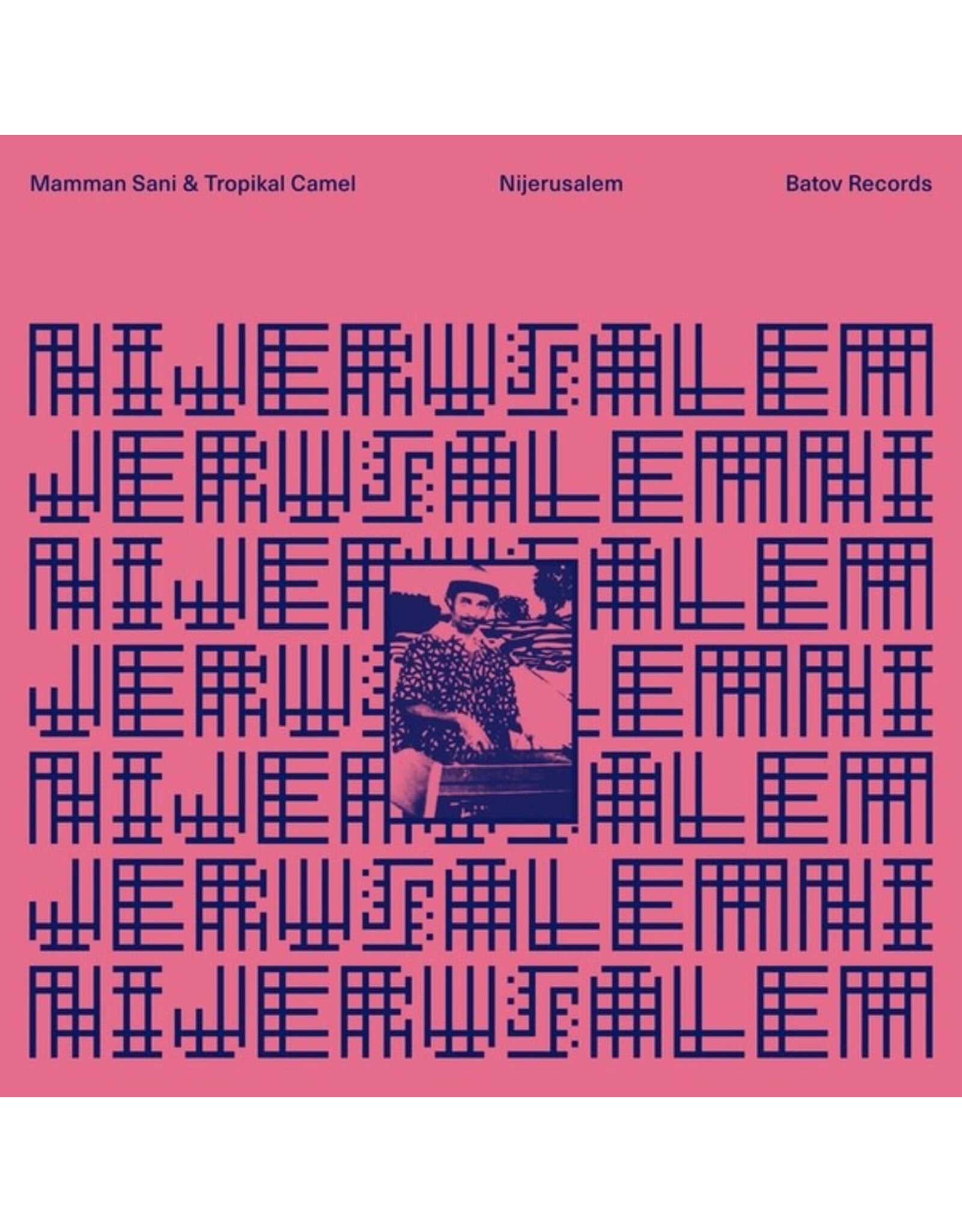 Batov Sani, Mamman & Tropikal Camel: Nijerusalem (pink) LP