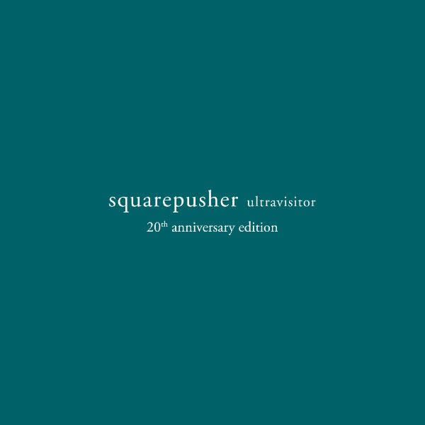 warp-squarepusher-ultravisitor