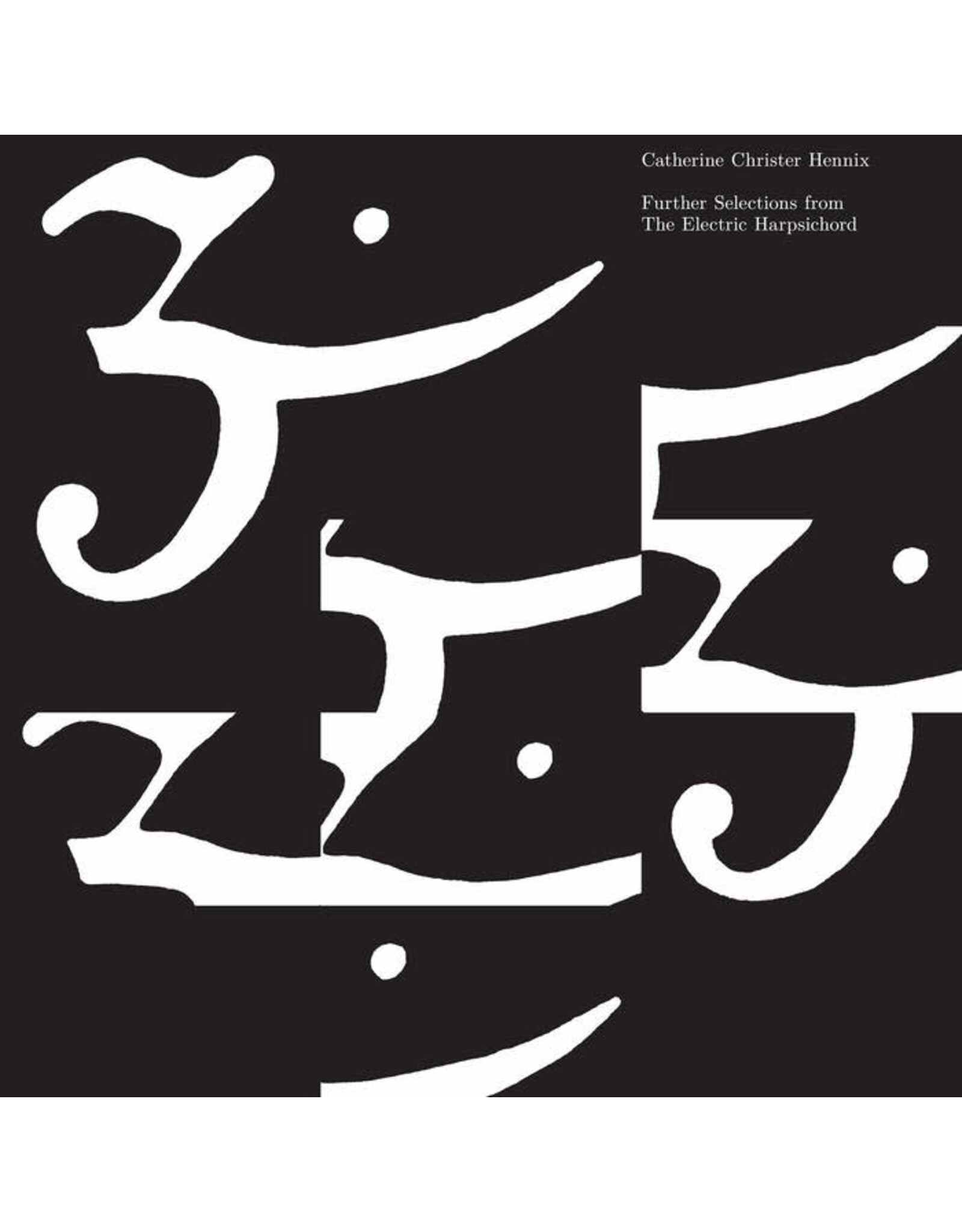 Blank Forms Hennix, Catherine Christer: Further Selections from The Electric Harpsichord LP