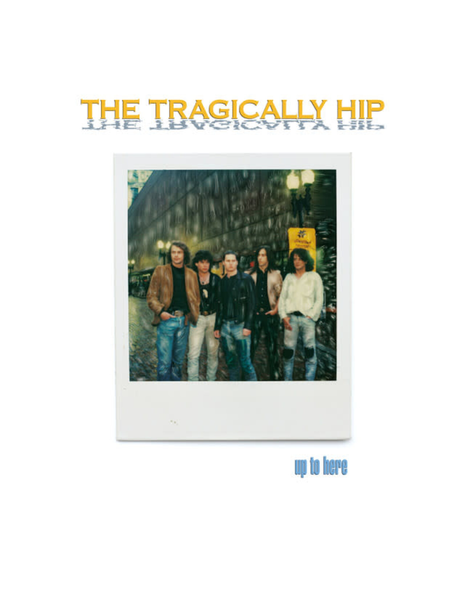 Universal Tragically Hip: Up to Here 2024 BOX LP