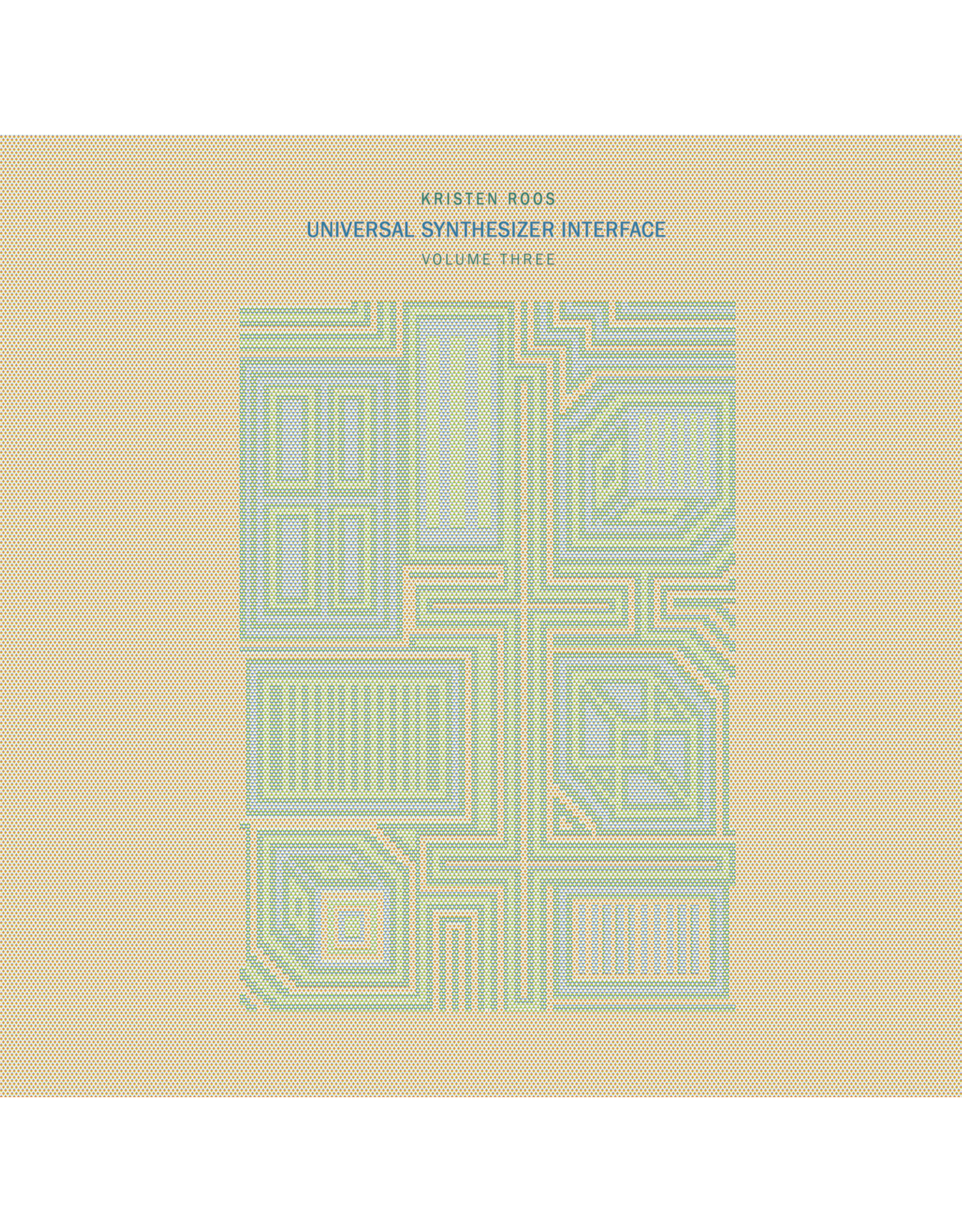 We Are Busy Bodies Roos, Kristen: Universal Synthesizer Interface VOL III LP