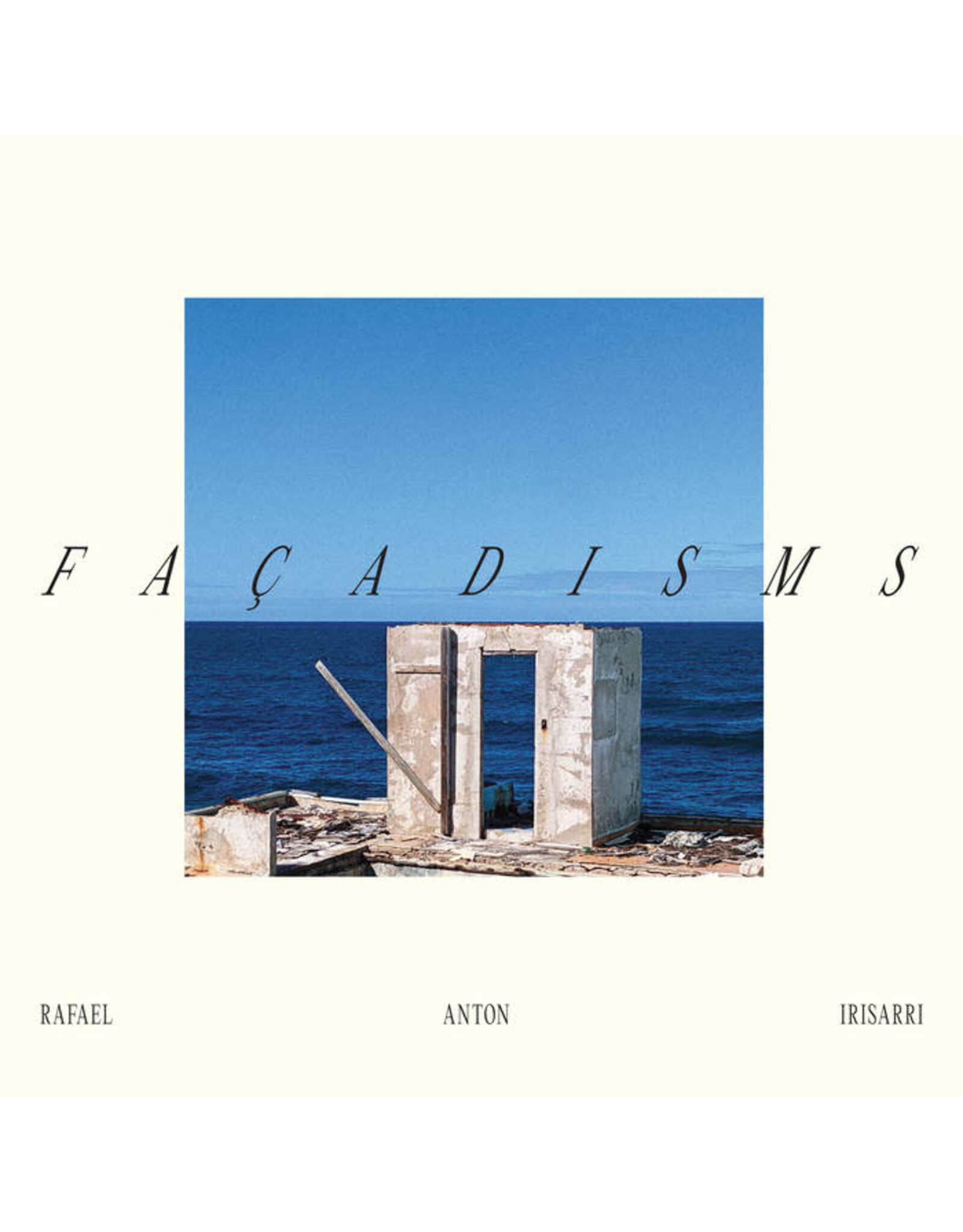 Irisarri, Rafael Anton: FAÇADISMS LP