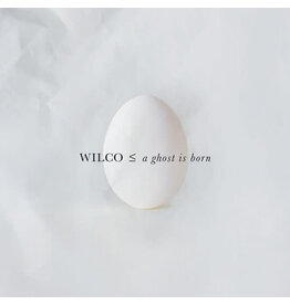 Nonesuch Wilco: A Ghost Is Born (20th Anniversary) LP
