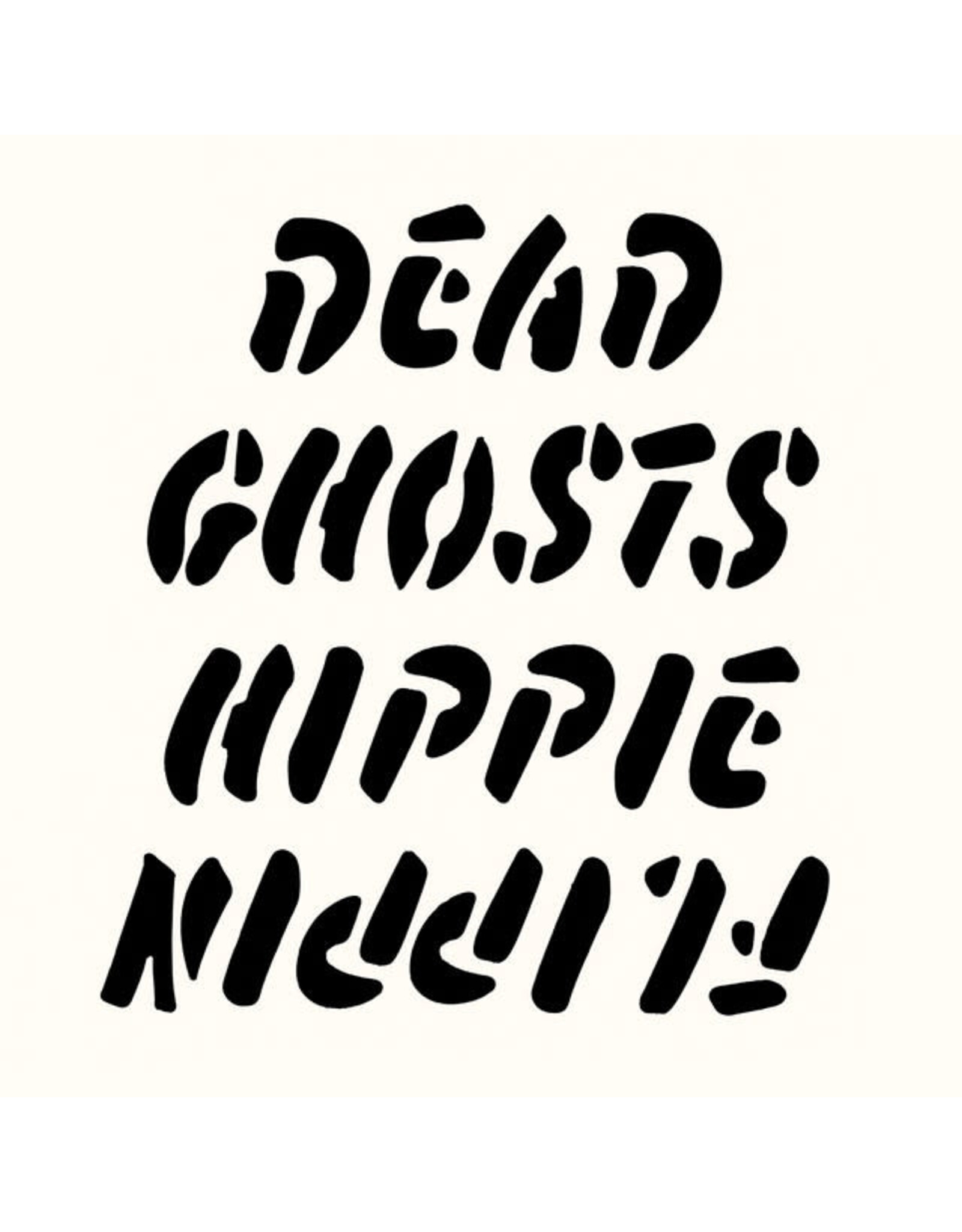Self Release Dead Ghosts: Hippie Flippin' LP