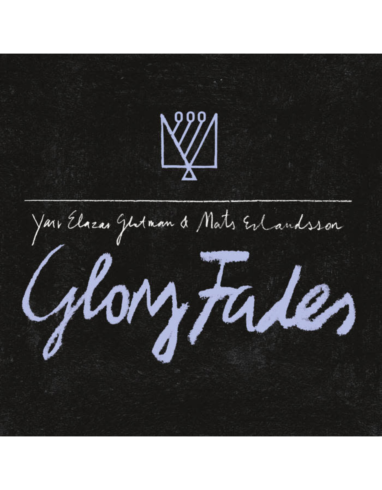 Xkatedral Erlandsson, Mats & Yair Elazar Glotman: Glory Fades LP