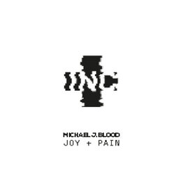 Self Release Blood, Michael J.: Joy + Pain CS