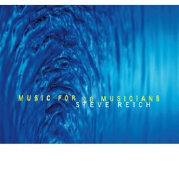 Nonesuch Reich, Steve: Music For 18 Musicians (2LP-180g) LP