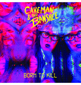 Caveman & The Banshee: Born To Kill LP
