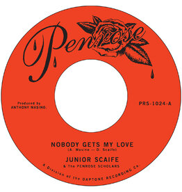 Penrose Scaife, Junior: Nobody Gets My Love b/w Too Much Too Soon 7"